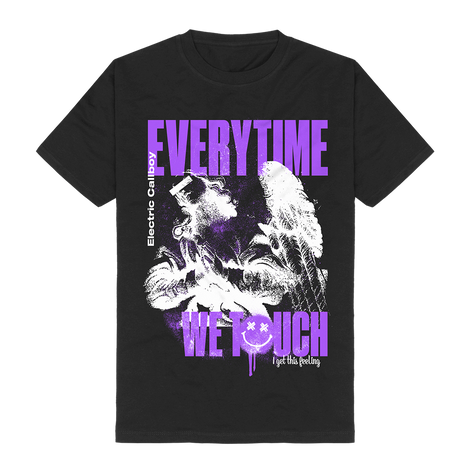 Everytime We Touch T-Shirt I Front