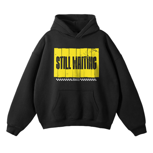 Still Waiting Hoodie